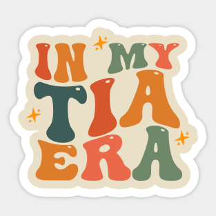 In My Tia Era Sweatshirt, Auntie Sweatshirt, Aunt Shirt, Tia Sweatshirt, New Tia Gift, Tia To Be Sticker